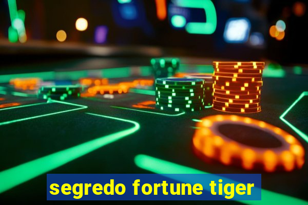 segredo fortune tiger